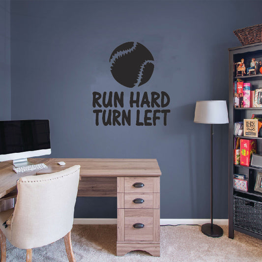RUN HARD - TURN LEFT